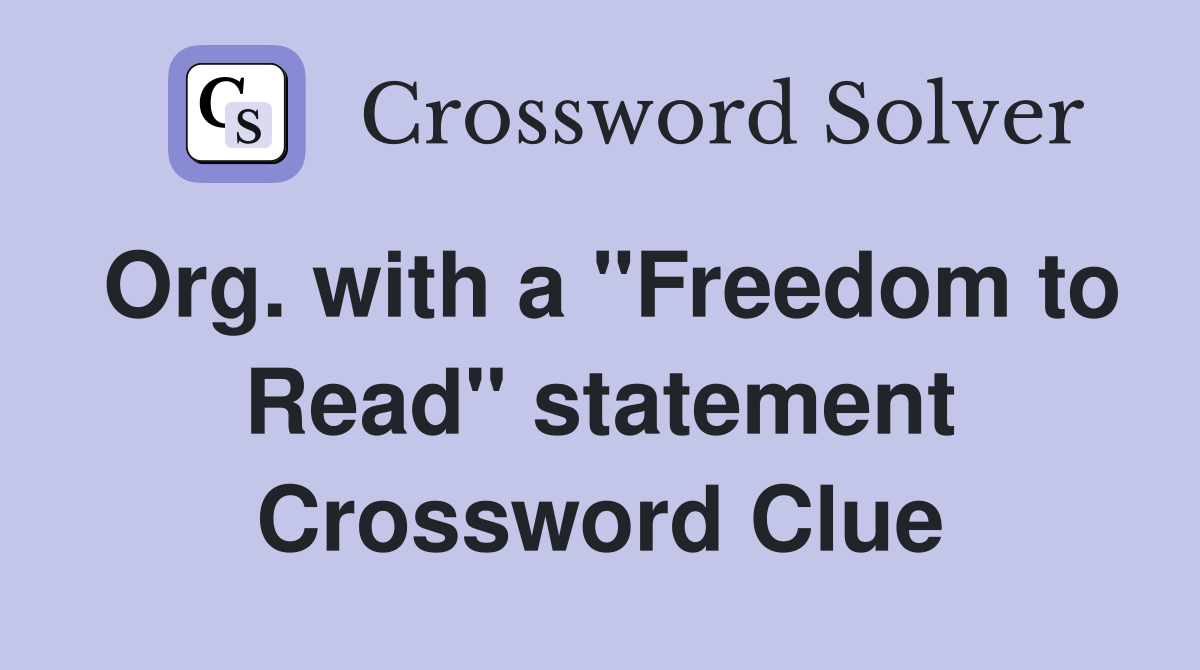 Org. with a "Freedom to Read" statement Crossword Clue