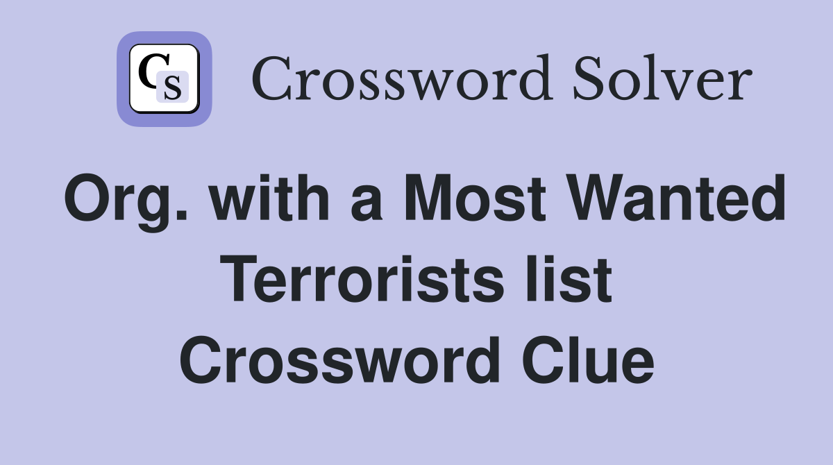 Org. with a Most Wanted Terrorists list Crossword Clue