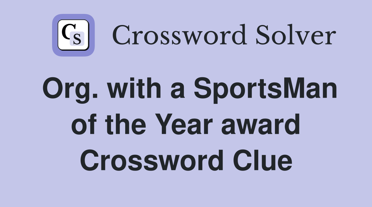 Org. with a SportsMan of the Year award Crossword Clue