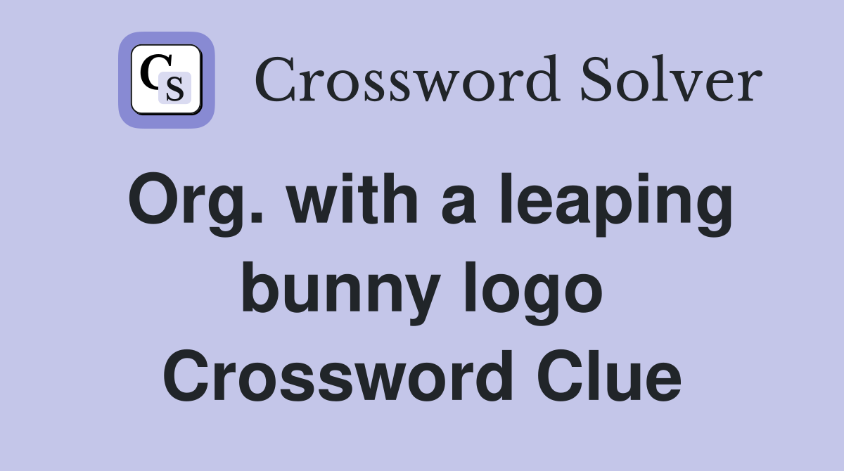 Org. with a leaping bunny logo Crossword Clue