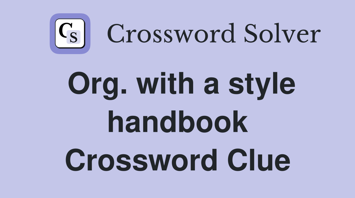 Org. with a style handbook Crossword Clue