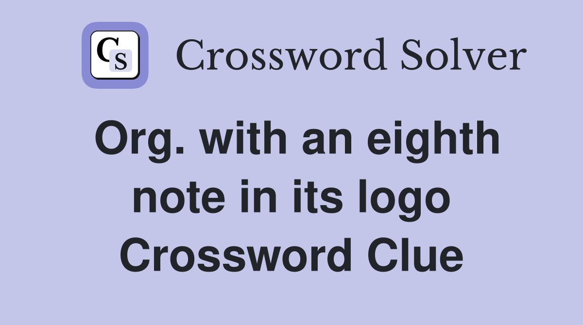 Org. with an eighth note in its logo Crossword Clue