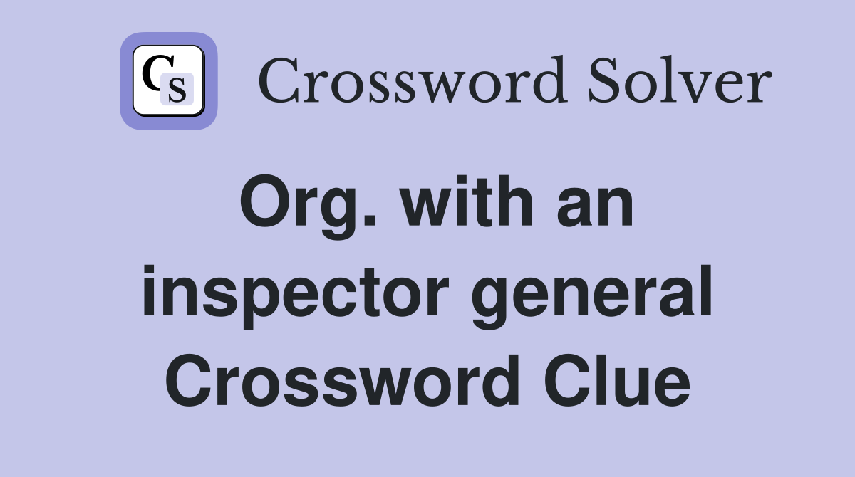 Org. with an inspector general Crossword Clue
