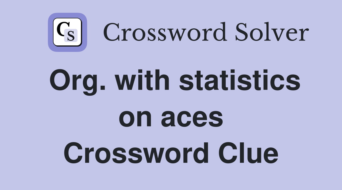 Org. with statistics on aces Crossword Clue