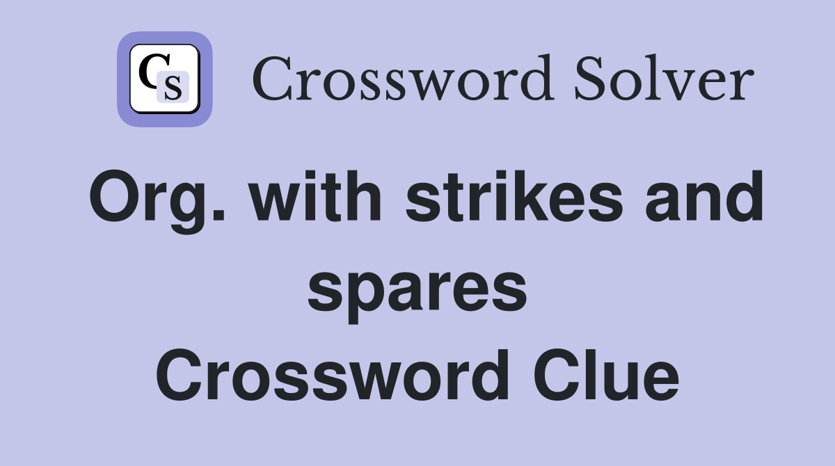 Org. with strikes and spares Crossword Clue