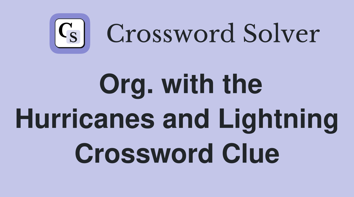Org. with the Hurricanes and Lightning Crossword Clue