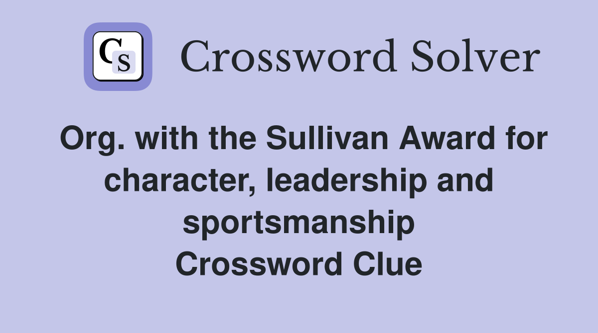 Org. with the Sullivan Award for character, leadership and sportsmanship Crossword Clue