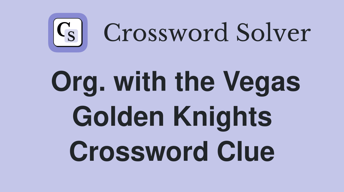 Org. with the Vegas Golden Knights Crossword Clue
