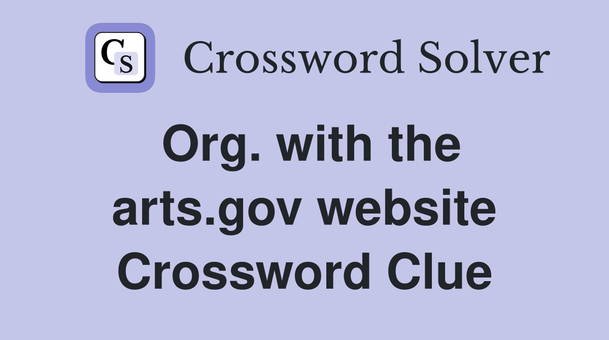 Org. with the arts.gov website Crossword Clue