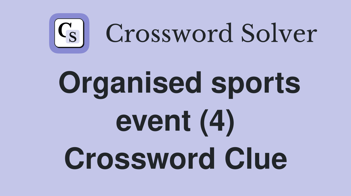 Organised sports event (4) Crossword Clue