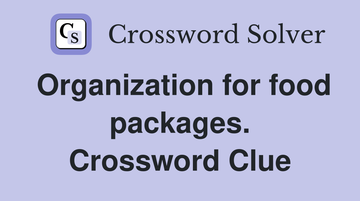 Organization for food packages. Crossword Clue
