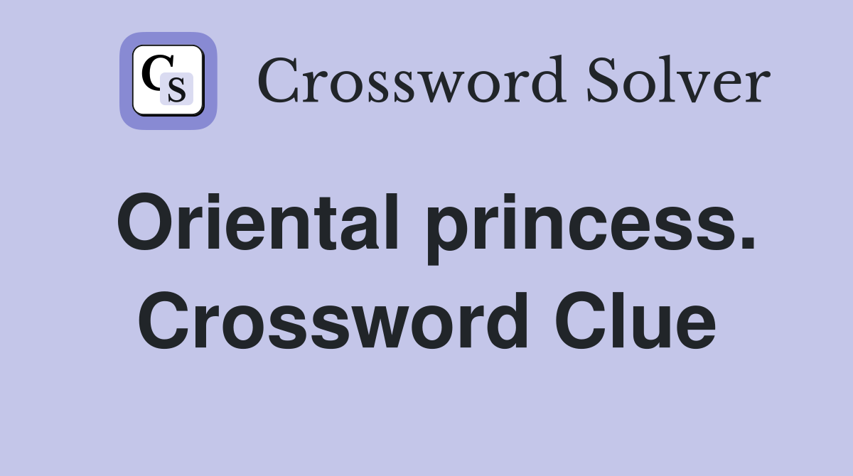 Oriental princess. Crossword Clue