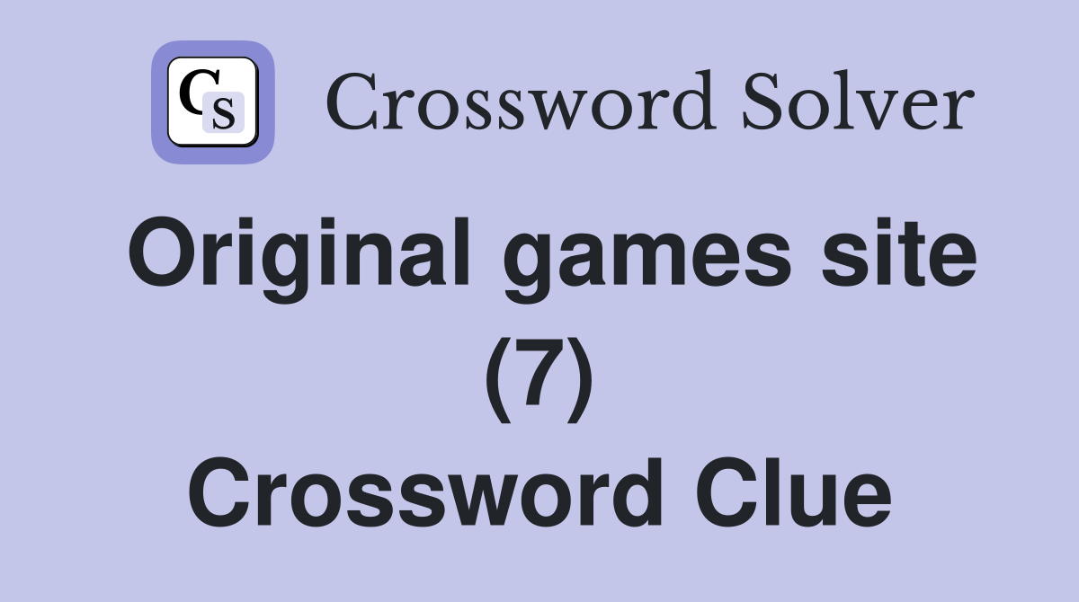 Original games site (7) Crossword Clue