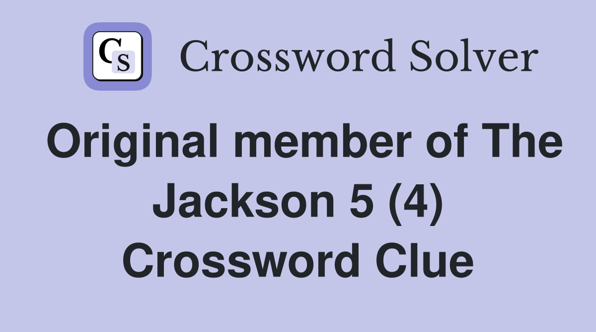 Original member of The Jackson 5 (4) Crossword Clue