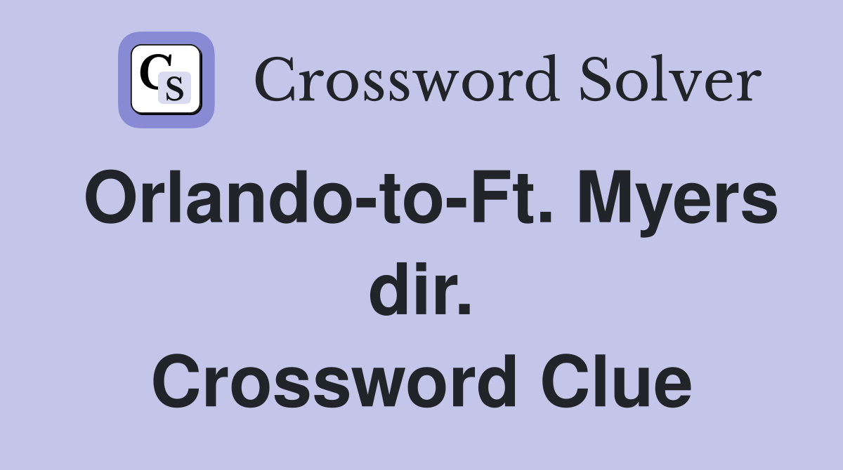 Orlando-to-Ft. Myers dir. Crossword Clue