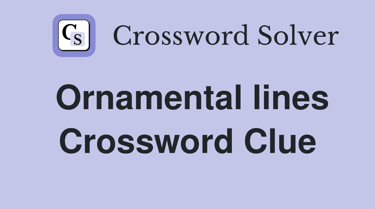 Ornamental lines Crossword Clue