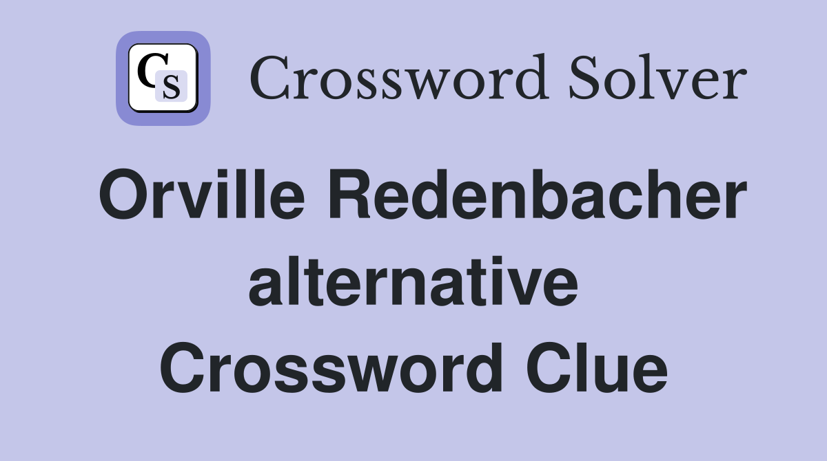 Orville Redenbacher alternative Crossword Clue