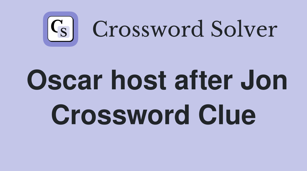 Oscar host after Jon Crossword Clue