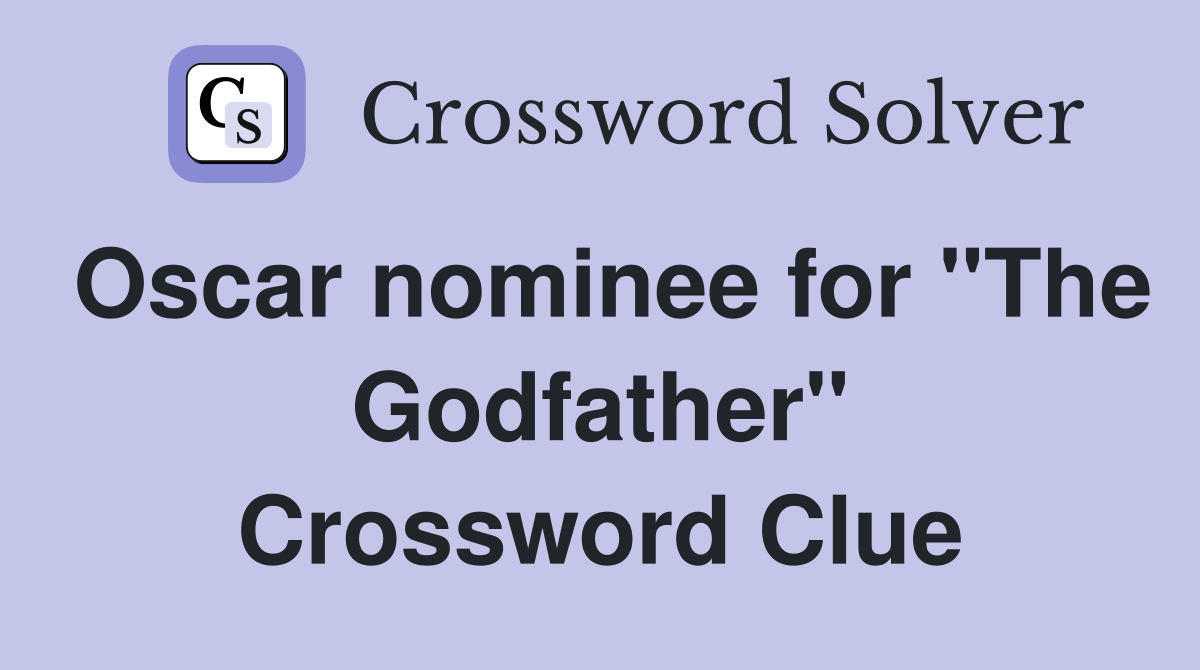 Oscar nominee for "The Godfather" Crossword Clue