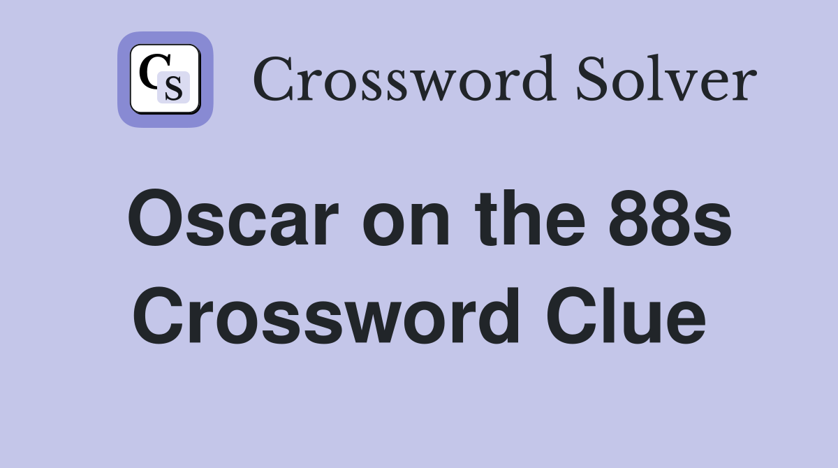 Oscar on the 88s Crossword Clue
