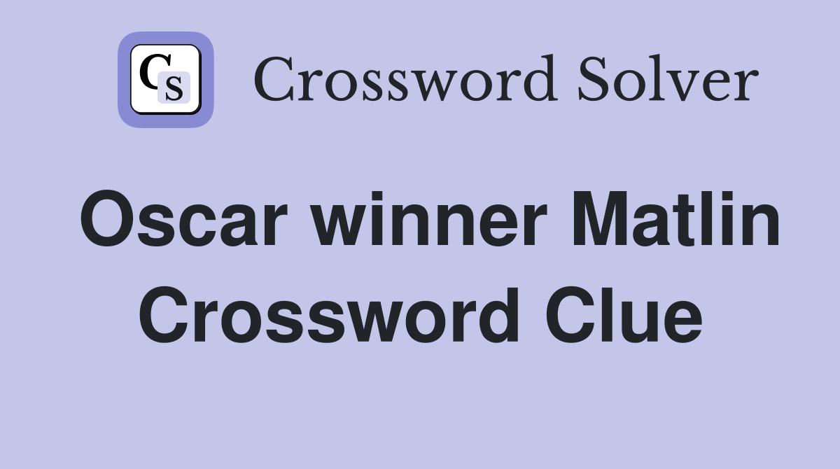 Oscar winner Matlin Crossword Clue