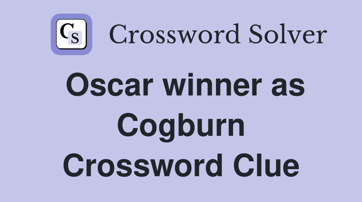 Oscar winner as Cogburn Crossword Clue