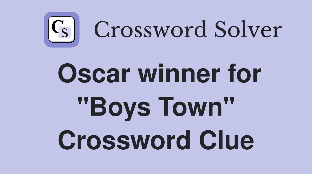 Oscar winner for "Boys Town" Crossword Clue