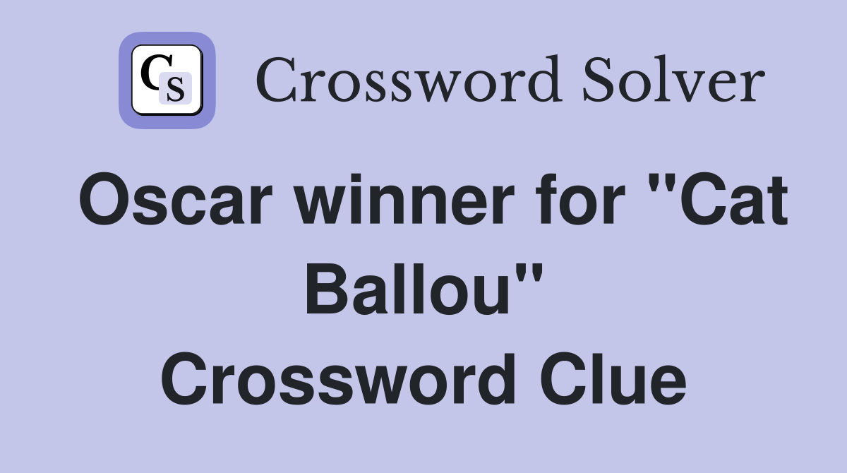 Oscar winner for "Cat Ballou" Crossword Clue