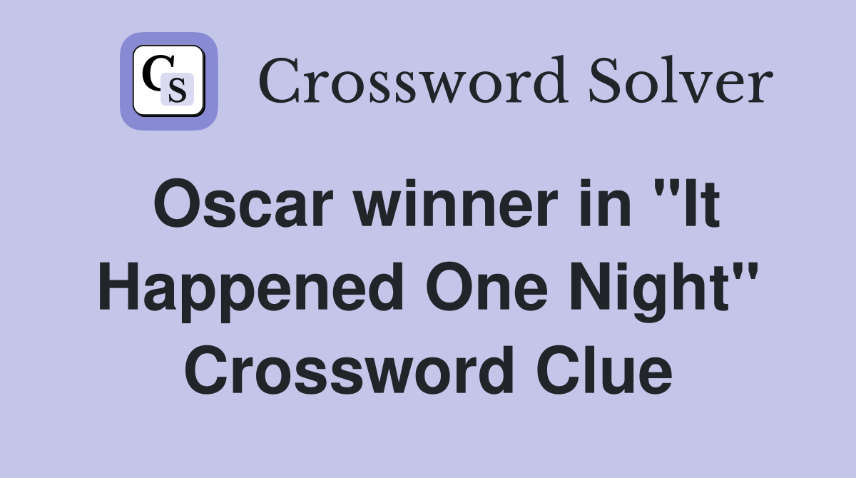 Oscar winner in "It Happened One Night" Crossword Clue