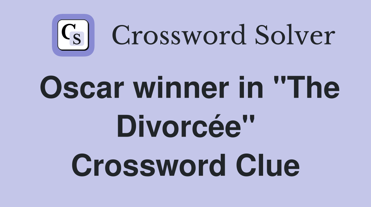 Oscar winner in "The Divorcée" Crossword Clue