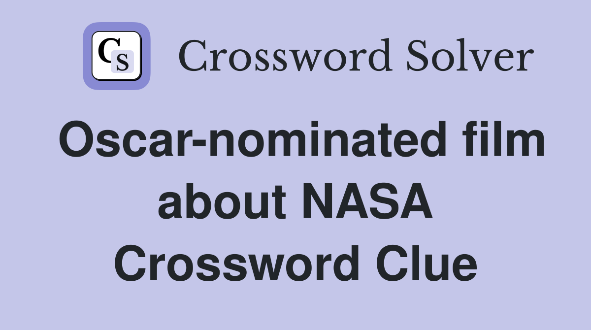 Oscar-nominated film about NASA Crossword Clue