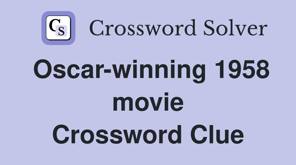 Oscar-winning 1958 movie Crossword Clue