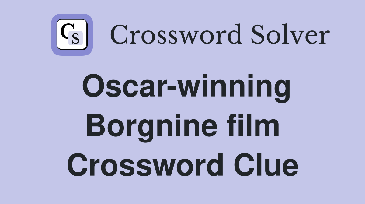 Oscar-winning Borgnine film Crossword Clue