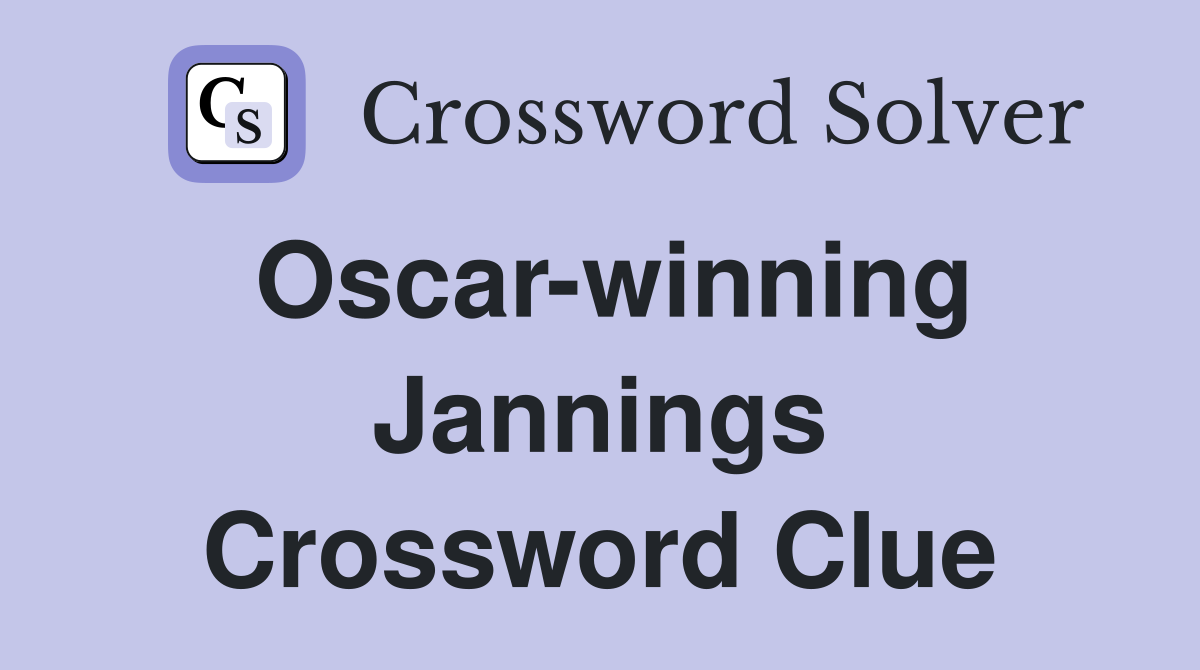Oscar-winning Jannings Crossword Clue