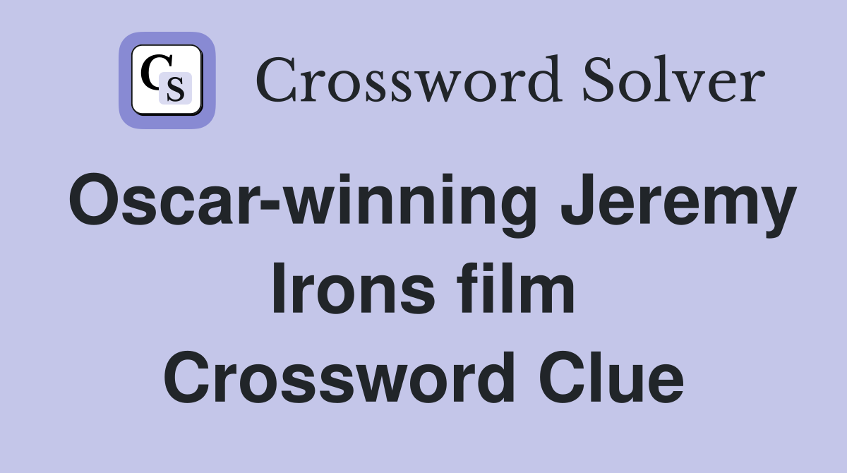 Oscar-winning Jeremy Irons film Crossword Clue