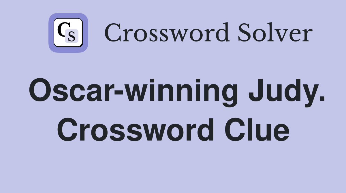Oscar-winning Judy. Crossword Clue