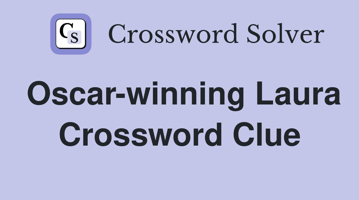 Oscar-winning Laura Crossword Clue