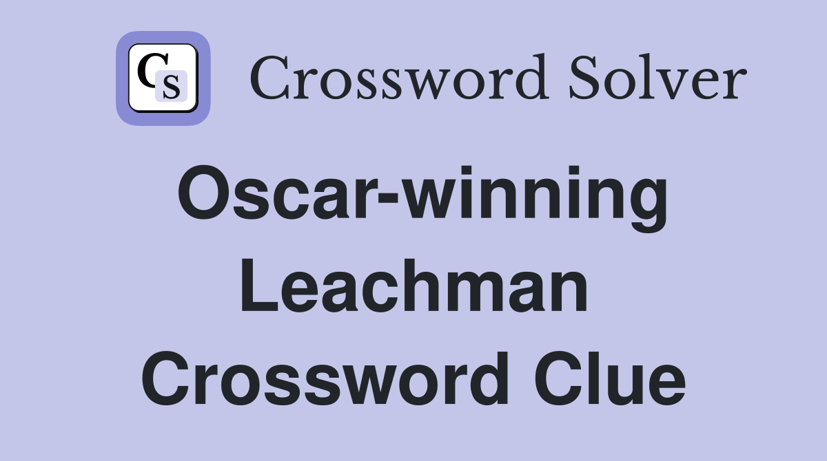 Oscar-winning Leachman Crossword Clue