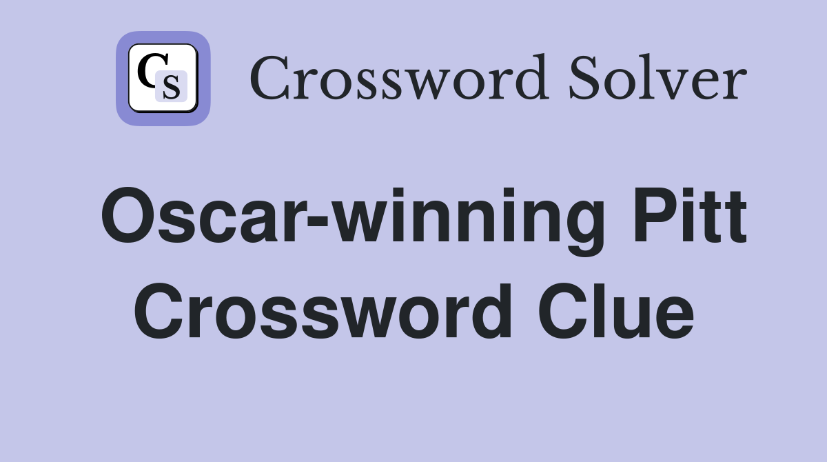 Oscar-winning Pitt Crossword Clue