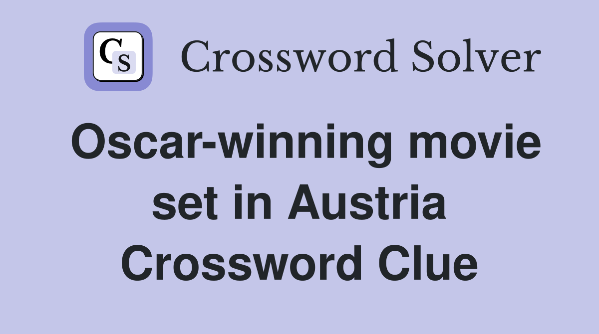 Oscar-winning movie set in Austria Crossword Clue