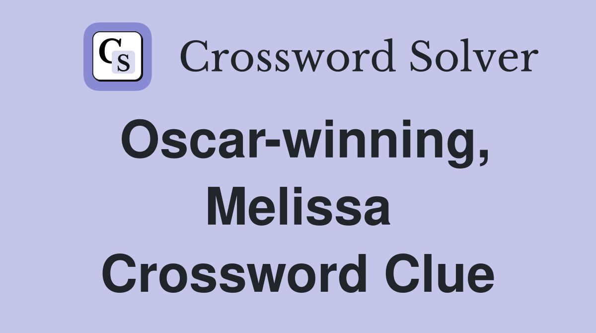 Oscar-winning, Melissa Crossword Clue