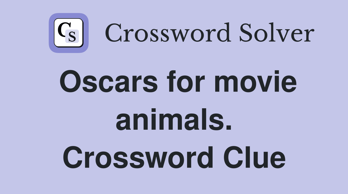 Oscars for movie animals. Crossword Clue