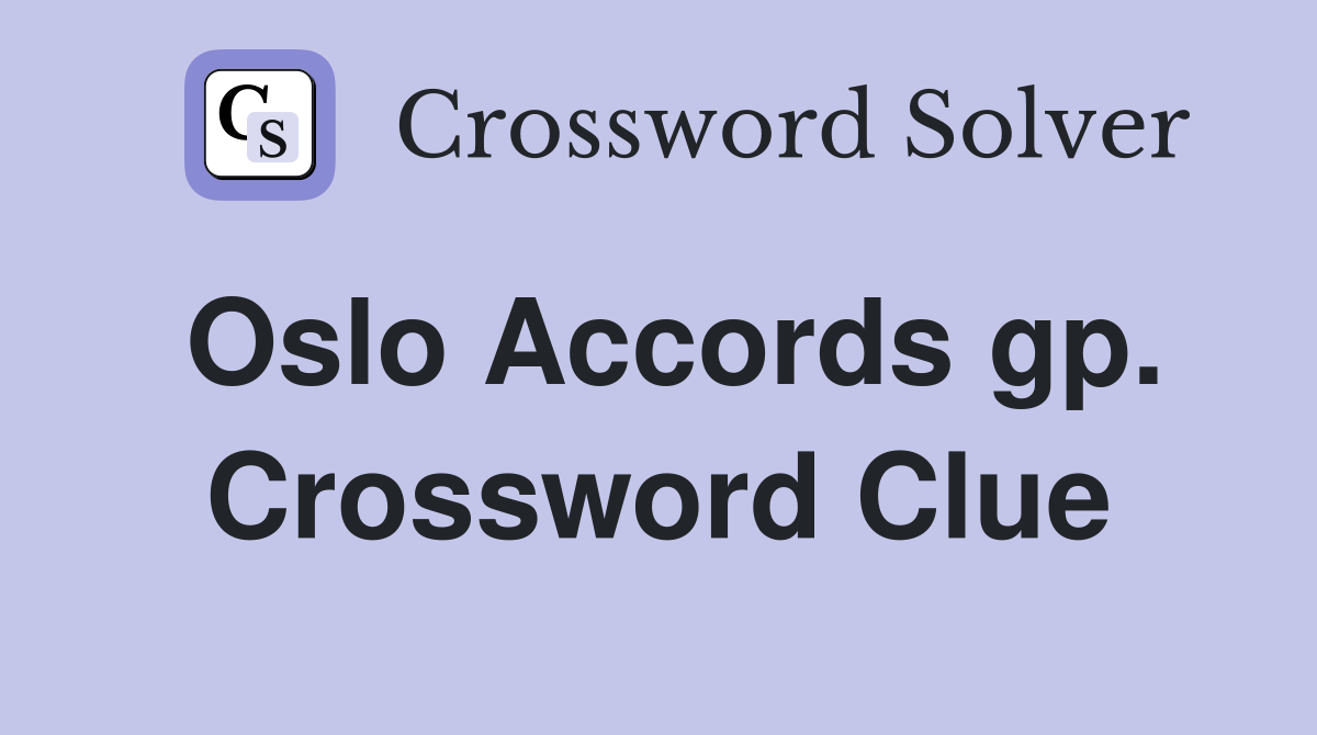 Oslo Accords gp. Crossword Clue