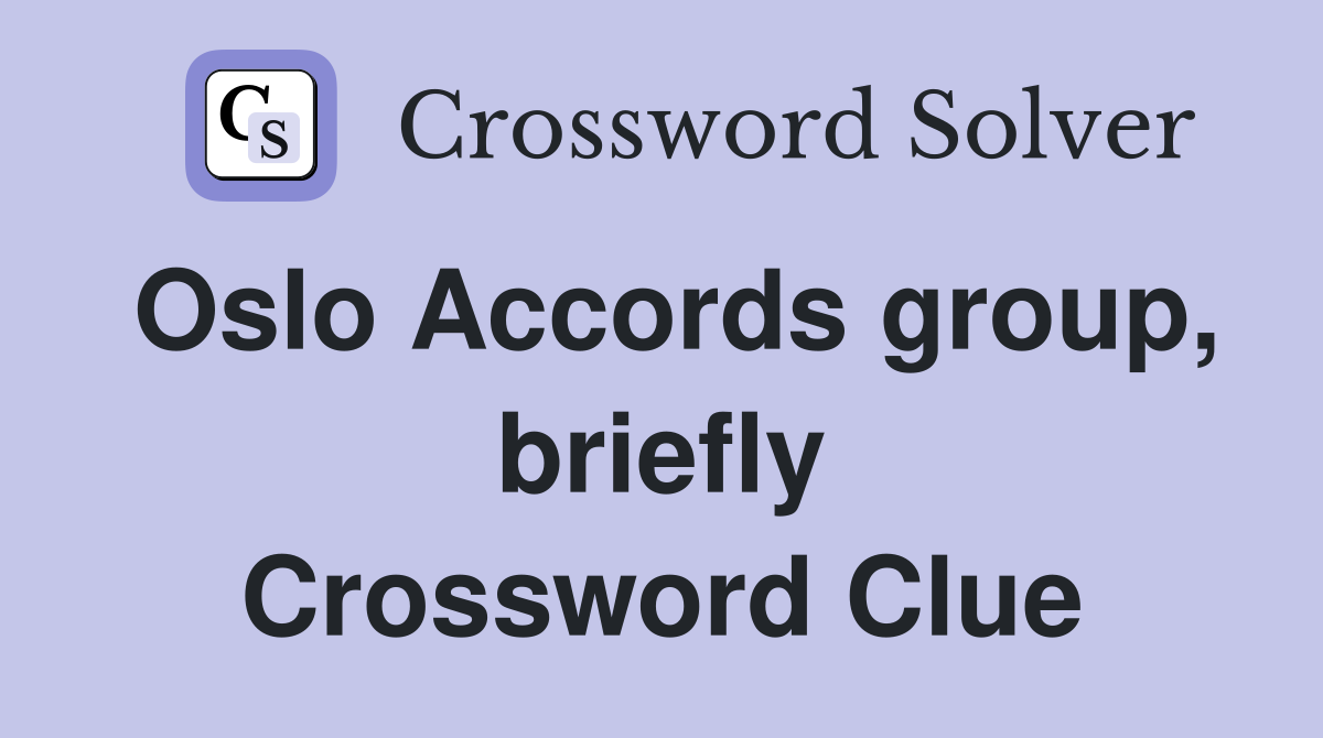 Oslo Accords group, briefly Crossword Clue