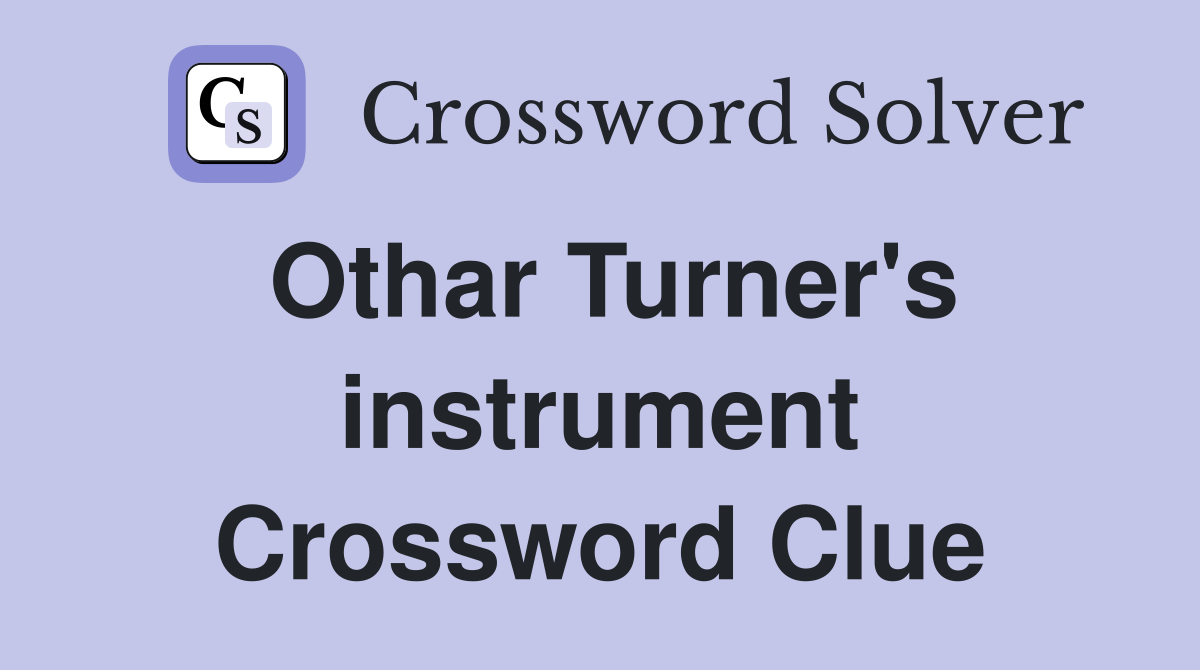 Othar Turner's instrument Crossword Clue