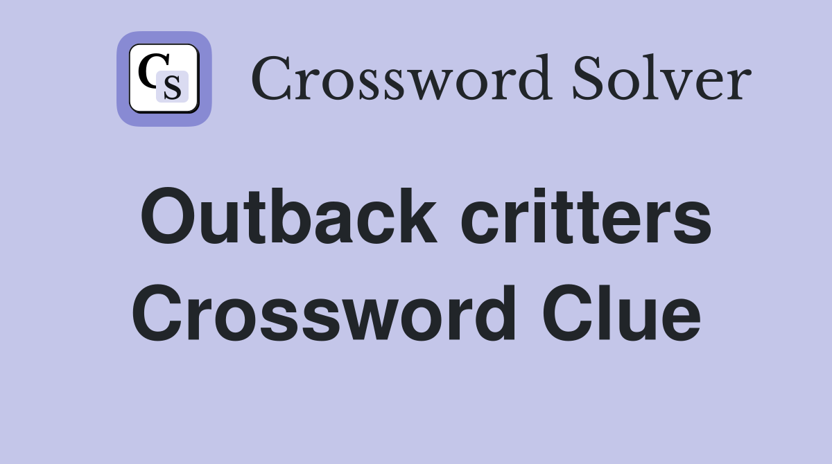 Outback critters Crossword Clue