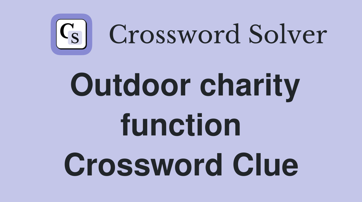 Outdoor charity function Crossword Clue
