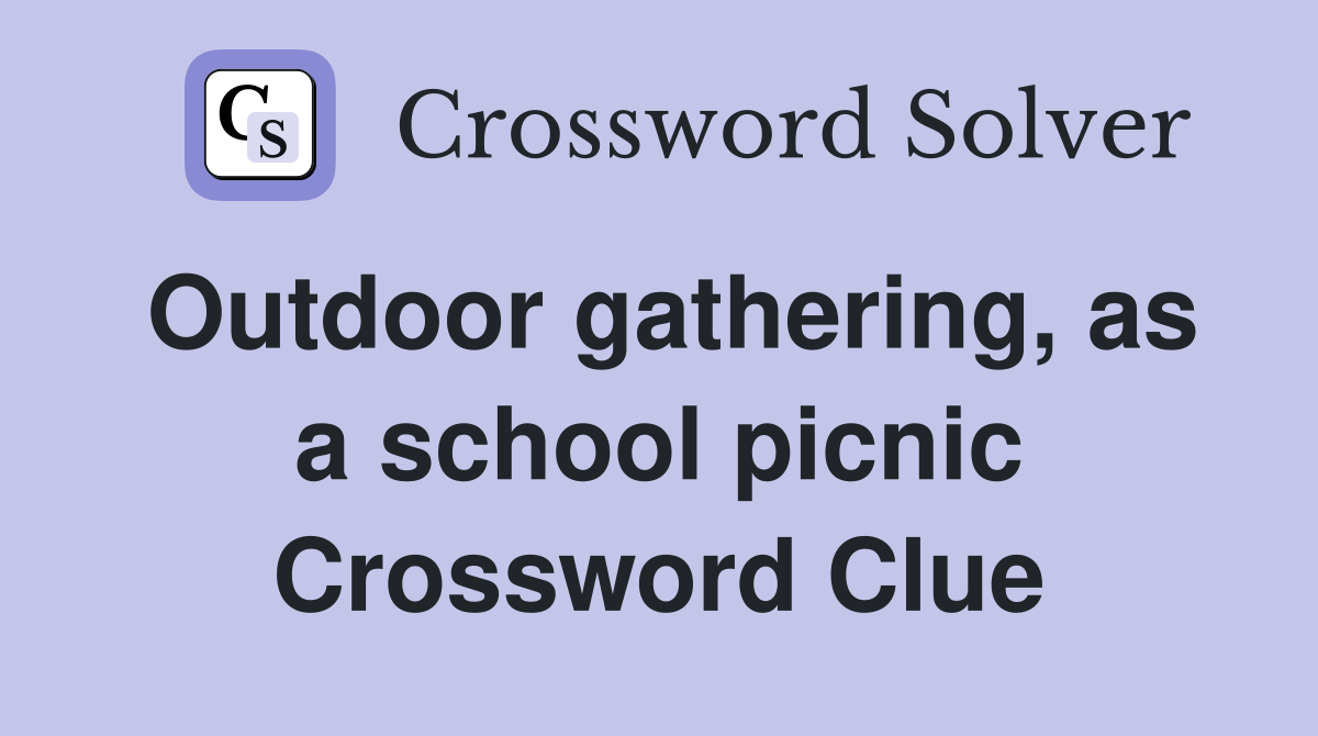 Outdoor gathering, as a school picnic Crossword Clue
