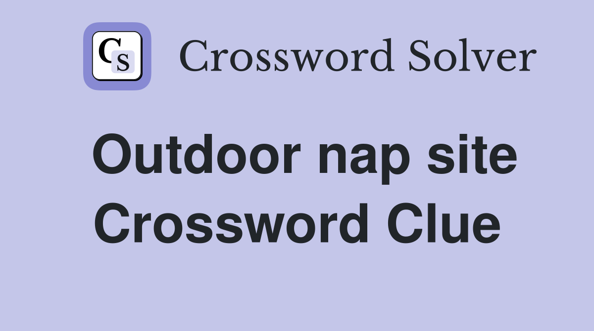 Outdoor nap site Crossword Clue