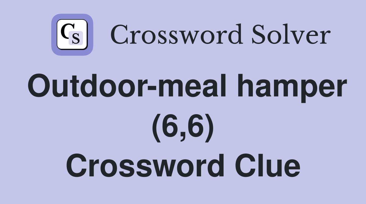 Outdoor-meal hamper (6,6) Crossword Clue